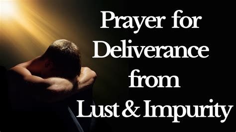 17 Powerful Prayers For Deliverance From Lust .